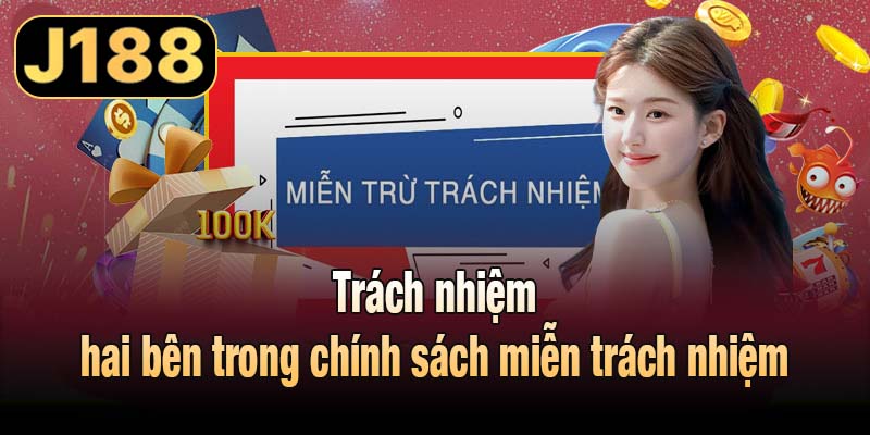 Trách nhiệm hai bên trong chính sách miễn trách nhiệm