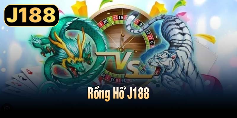 Rồng Hổ J188